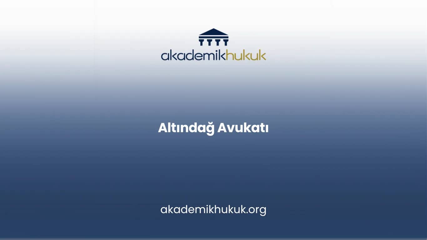 ALTINDAĞ AVUKATI