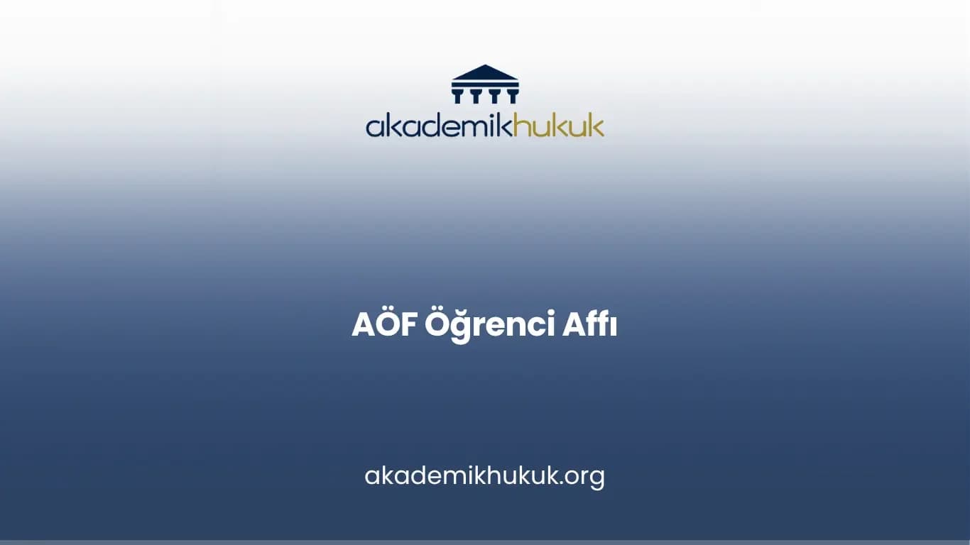 AÖF Öğrenci Affı 2026
