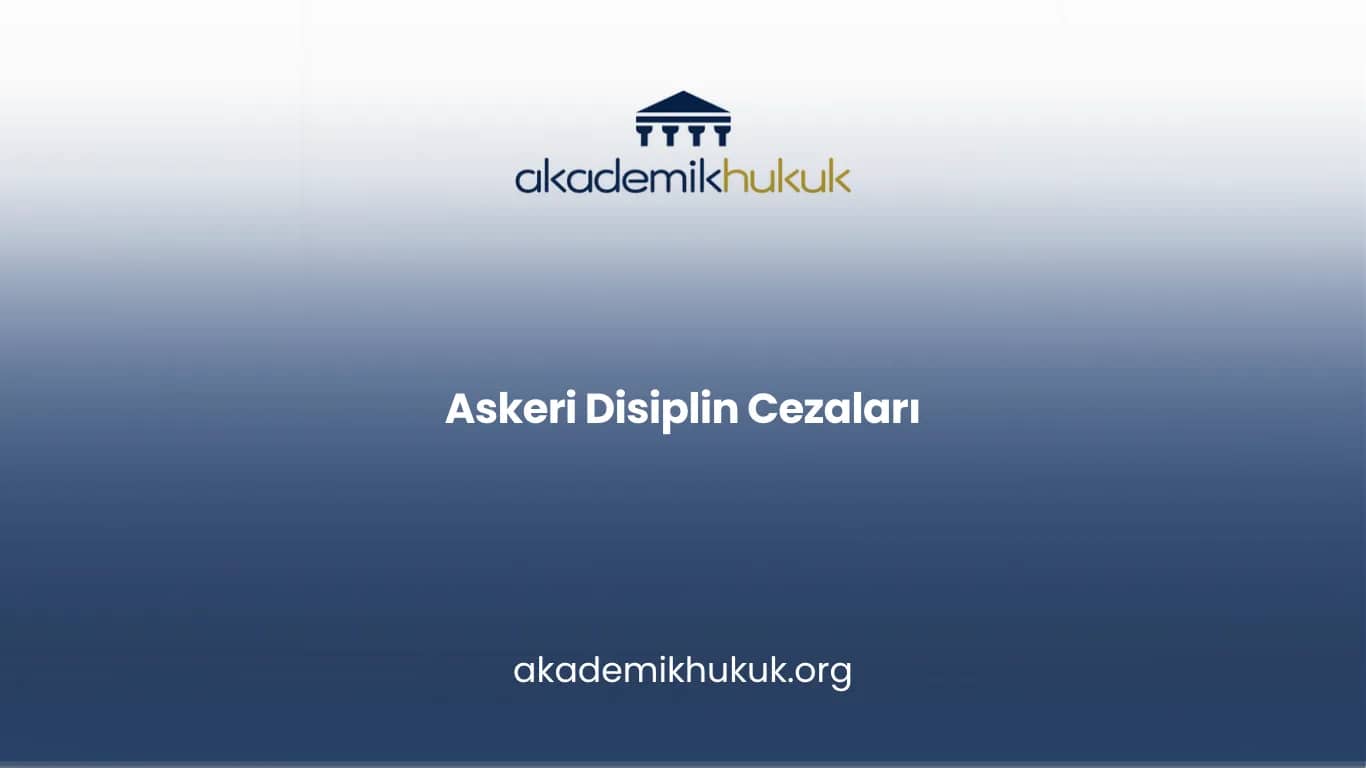 ASKERİ DİSİPLİN CEZALARI