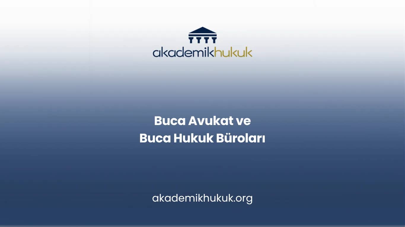 BUCA AVUKAT VE BUCA HUKUK BÜROLARI