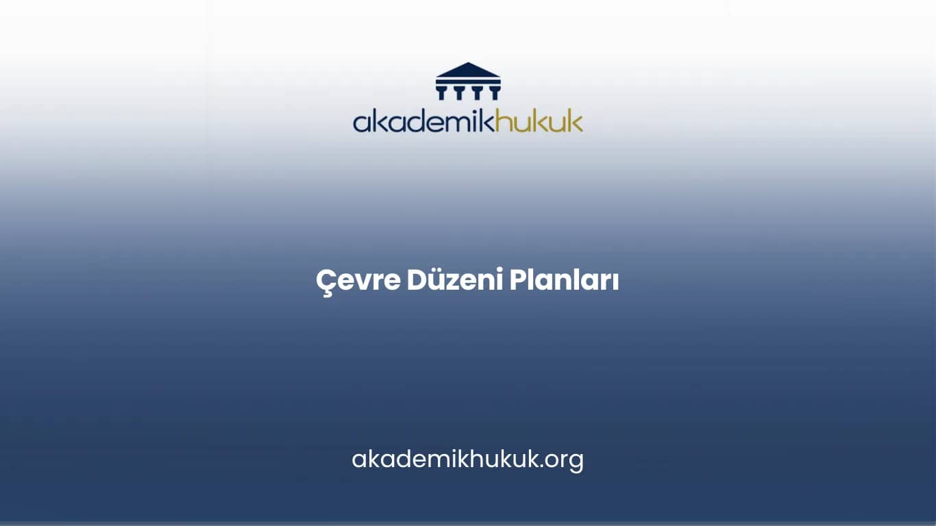 Çevre Düzeni Planları