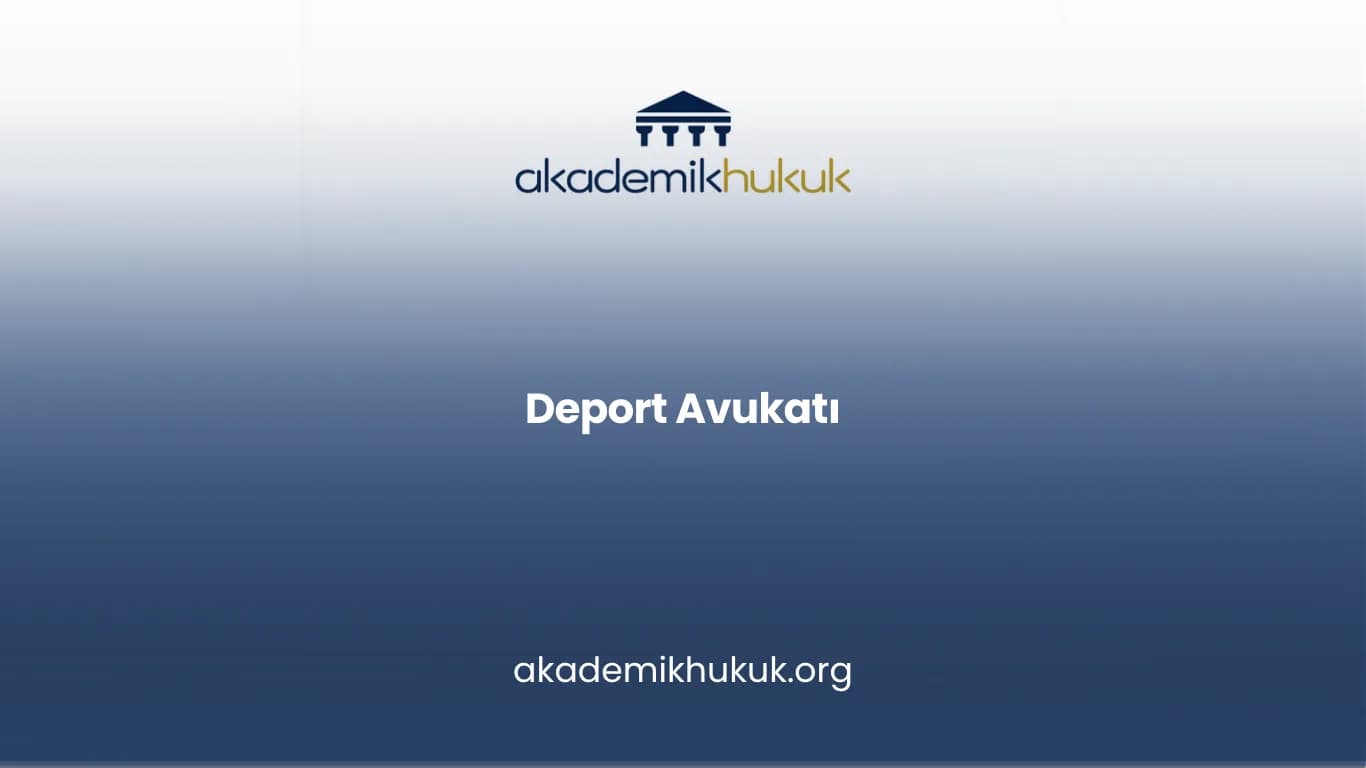 Deport Avukatı