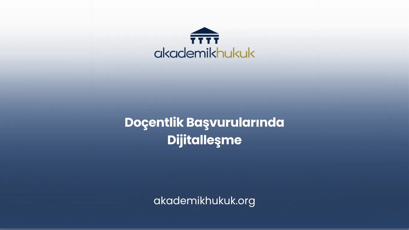 Doçentlik Başvurularında Dijitalleşme