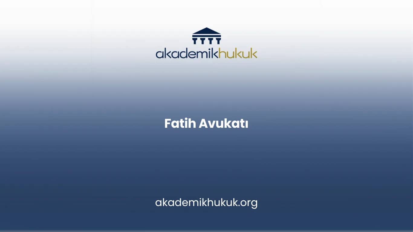 FATİH AVUKATI