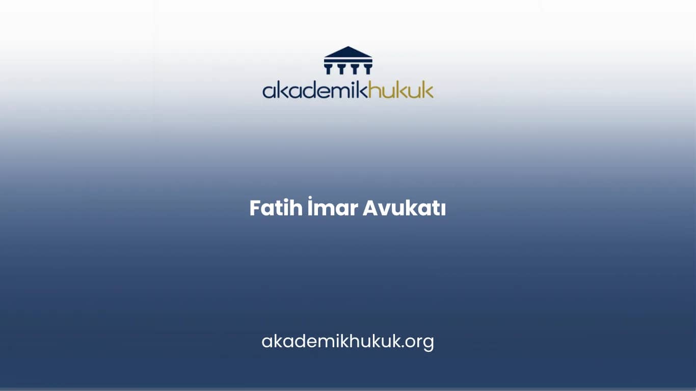 FATİH İMAR AVUKATI