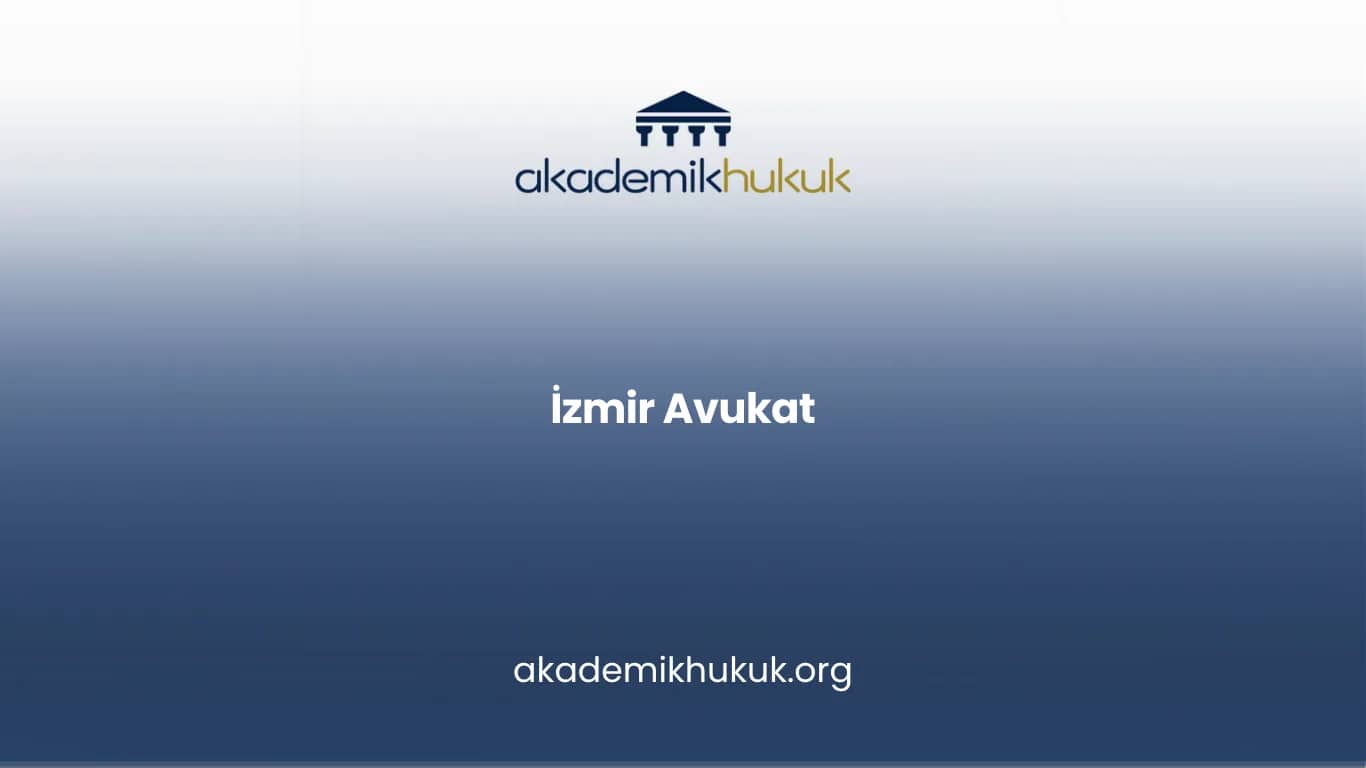 İZMİR AVUKAT