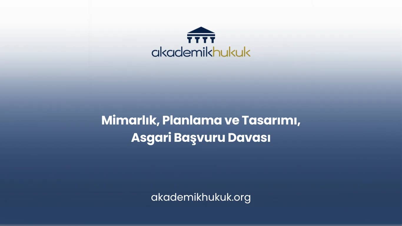 Mimarlık, Planlama ve Tasarımı, Asgari Başvuru Davası