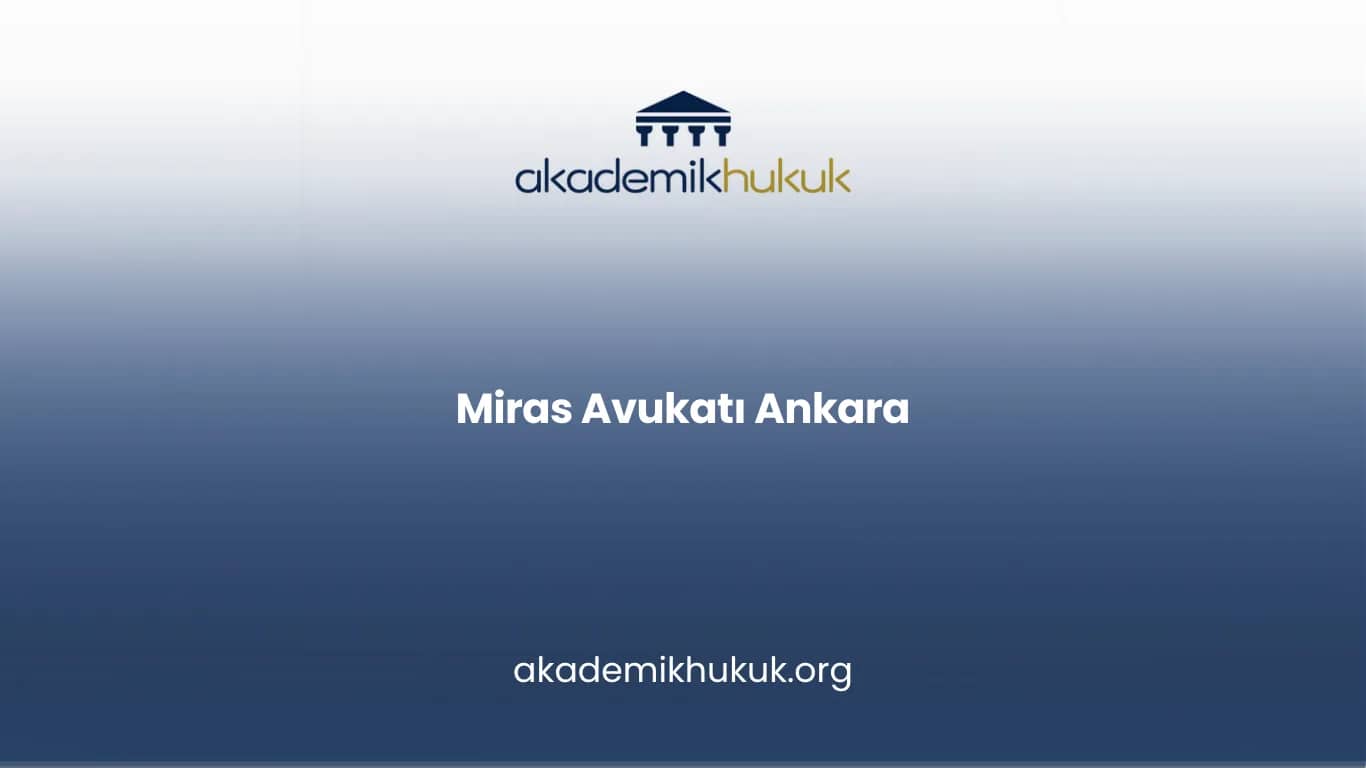 MİRAS AVUKATI ANKARA