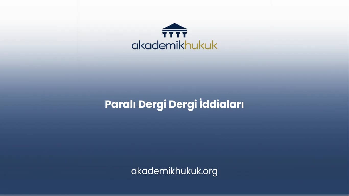 Paralı Dergi İddiası Doçentlik Başvurusunun İptaline Gerekçe Olur mu