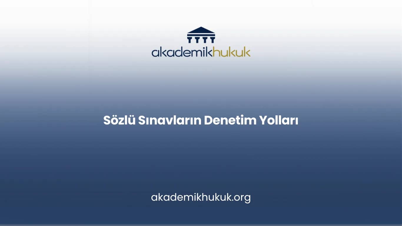 SÖZLÜ SINAVLARIN DENETİM YOLLARI