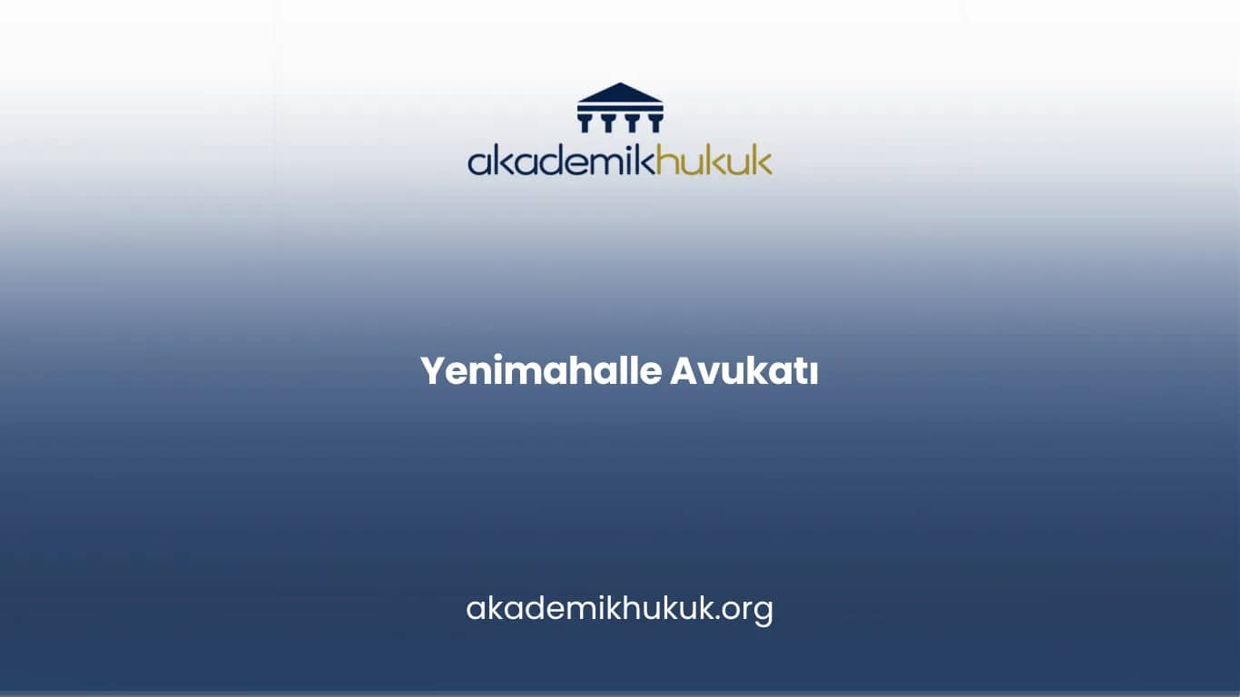 YENİMAHALLE AVUKATI