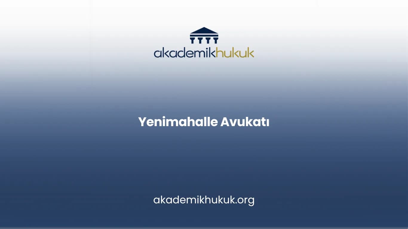 YENİMAHALLE AVUKATI