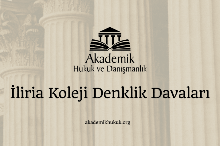 İliria Koleji Denklik Davaları