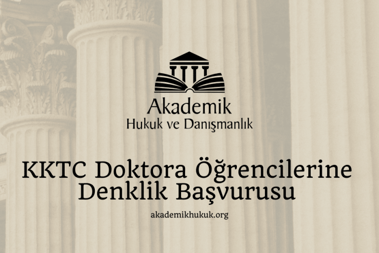 KKTC Doktora Öğrencilerine Denklik Başvurusu