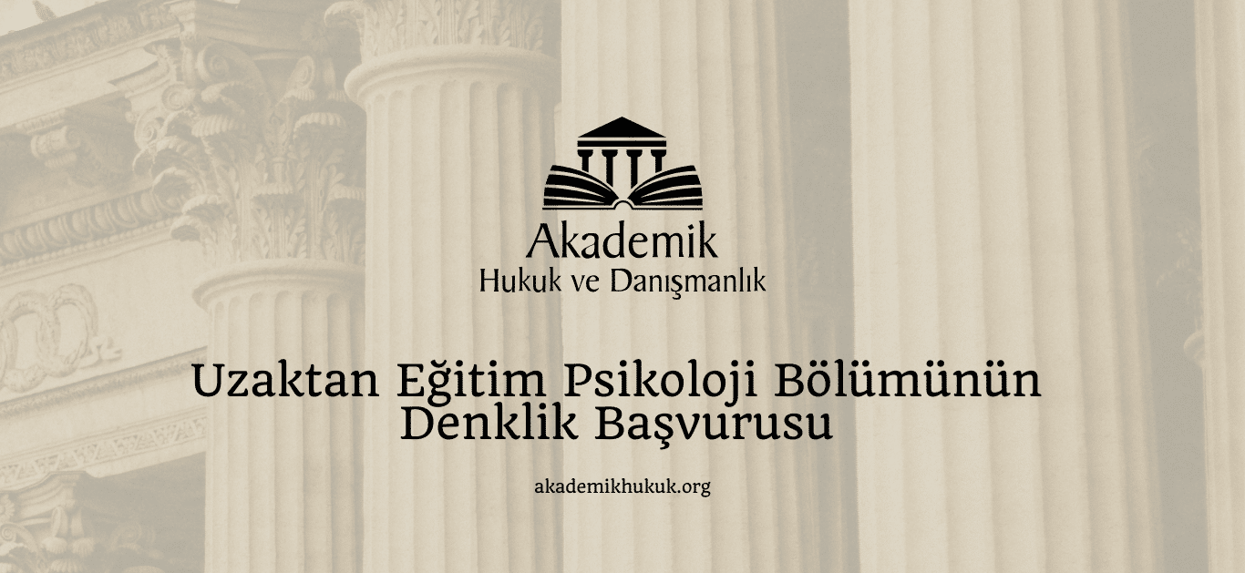 Uzaktan Eğitim Psikoloji Bölümünün Denklik Başvurusu