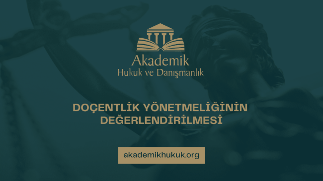 DOÇENTLİK YÖNETMELİĞİNİN DEĞERLENDİRİLMESİ