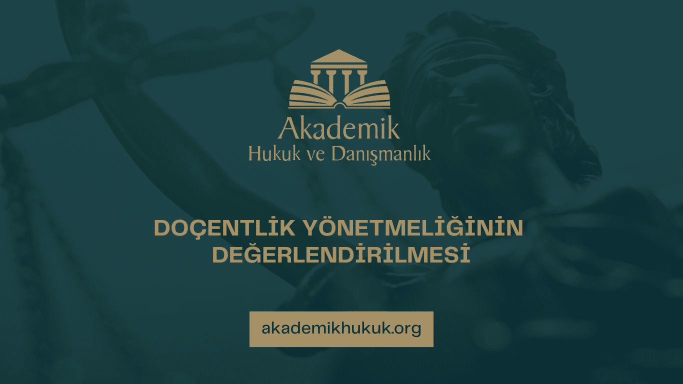 DOÇENTLİK YÖNETMELİĞİNİN DEĞERLENDİRİLMESİ