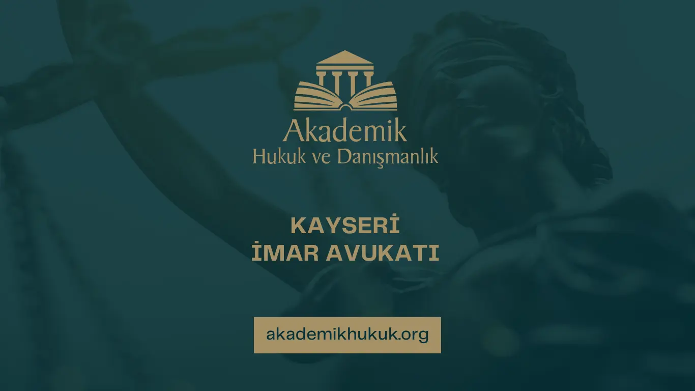 KAYSERİ İMAR AVUKATI KAYSERİ İMAR AVUKATI