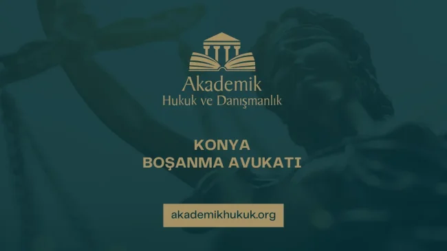 KONYA BOŞANMA AVUKATI