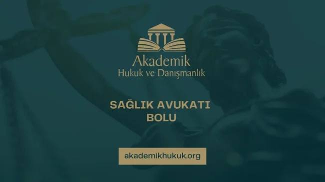 SAĞLIK AVUKATI BOLU