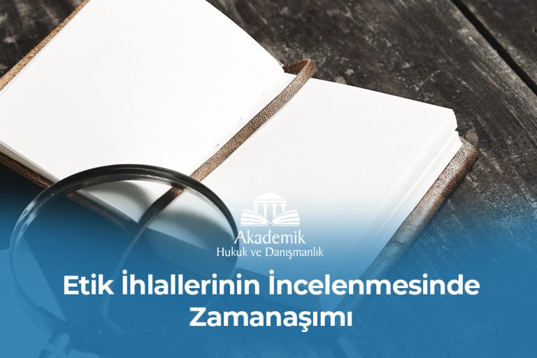 Etik-İhlallerinin-İncelenmesinde-Zamanaşımı-gorsel Etik İhlallerinin İncelenmesinde Zamanaşımı