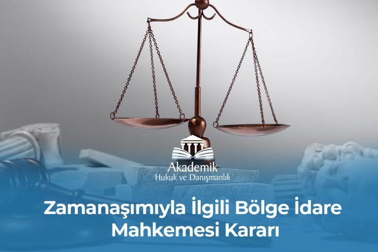 zamanasımıyla-ilgili-bolge-idare-mahkamesi-kararı-gorsel