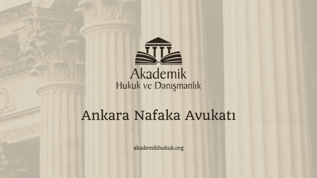 Ankara Nafaka Avukatı
