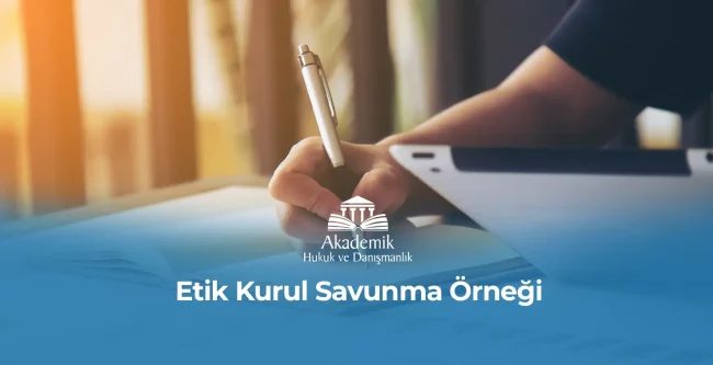 ETİK KURUL SAVUNMA ÖRNEĞİ - ÖNE ÇIKAN GÖRSELİ