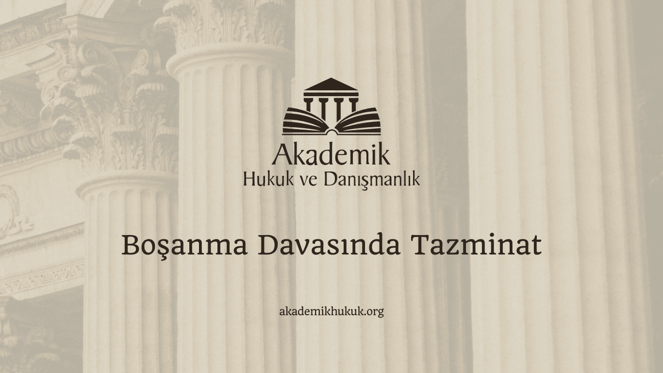 Boşanma Davasında Tazminat Boşanma Davasında Tazminat