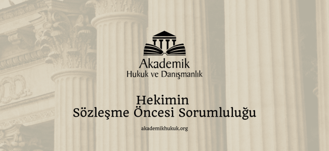 Hekimin Sözleşme Öncesi Sorumluluğu
