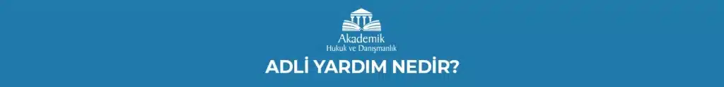 ADLİ YARDIM NEDİR?