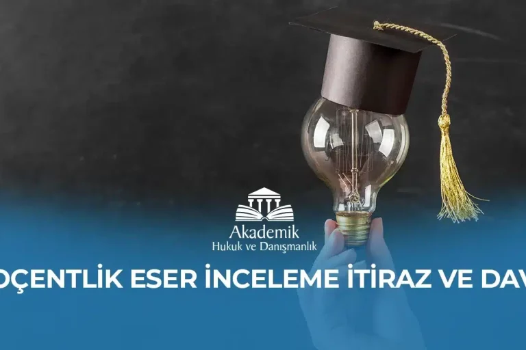 DOÇENTLİK ESER İNCELEME İTİRAZ VE DAVA