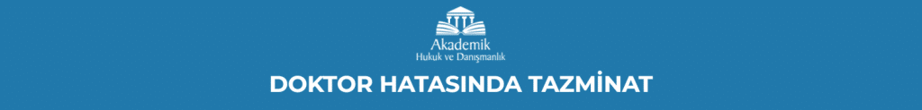 DOKTOR HATASINDA TAZMİNAT