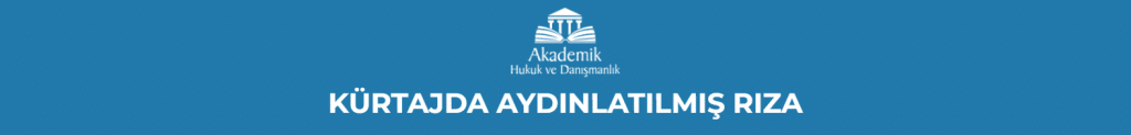 KÜRTAJDA AYDINLATILMIŞ RIZA