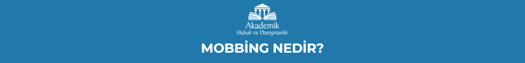 MOBBİNG NEDİR?