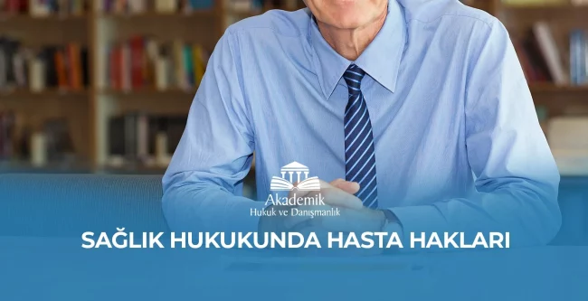 SAĞLIK HUKUKUNDA HASTA HAKLARI