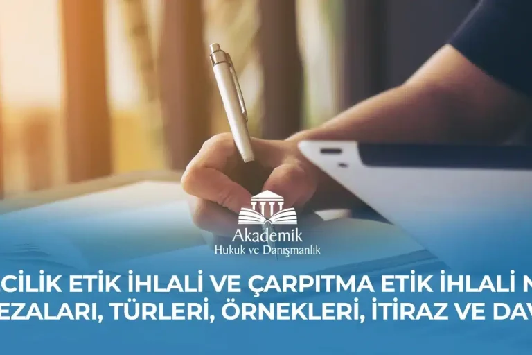 SAHTECİLİK ETİK İHLALİ VE ÇARPITMA ETİK İHLALİ NEDİR? CEZALARI, TÜRLERİ, ÖRNEKLERİ, İTİRAZ VE DAVA SAHTECİLİK ETİK İHLALİ VE ÇARPITMA ETİK İHLALİ NEDİR? CEZALARI, TÜRLERİ, ÖRNEKLERİ, İTİRAZ VE DAVA