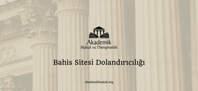 Bahis Sitesi Dolandırıcılığı