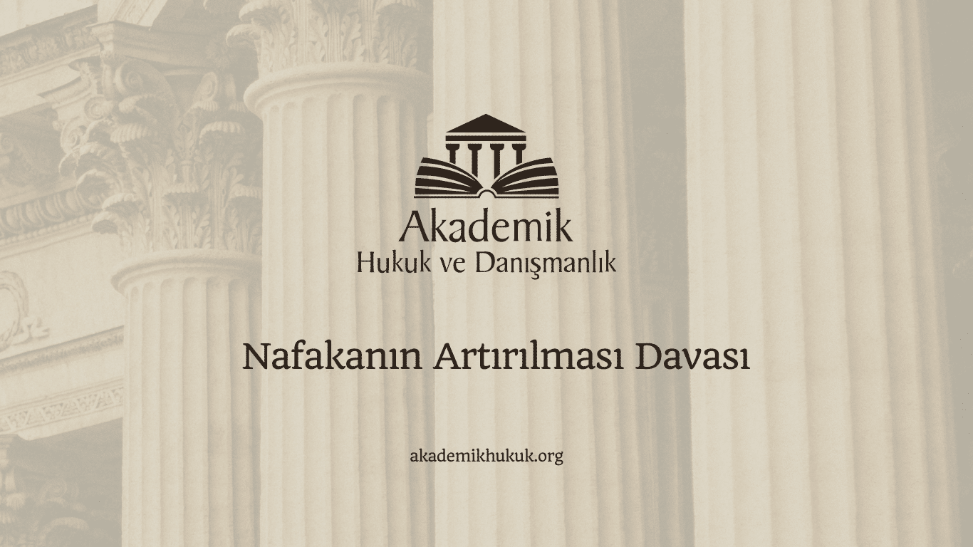 Nafakanın Artırılması Davası
