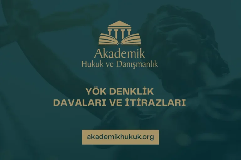 YÖK DENKLİK DAVALARI VE İTİRAZLARI