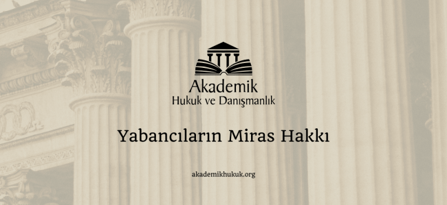 Yabancıların Miras Hakkı