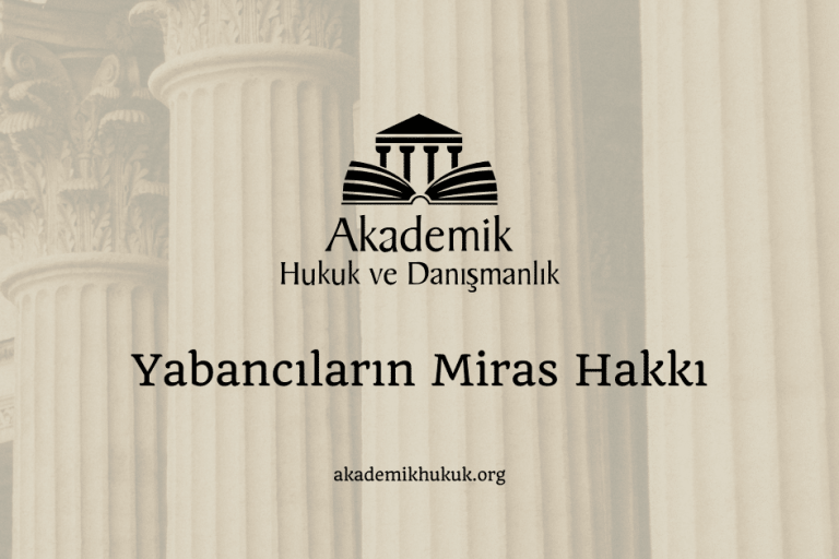 Yabancıların Miras Hakkı Yabancıların Miras Hakkı
