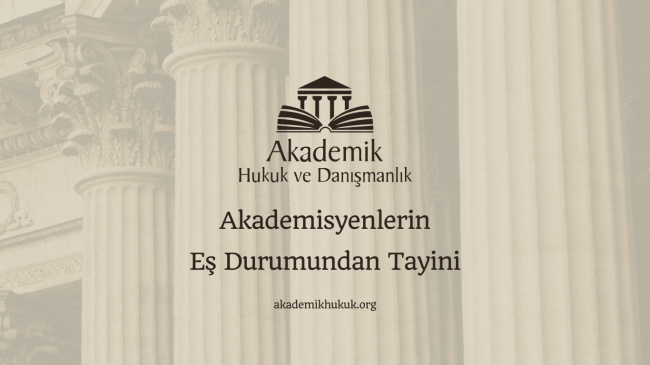 Akademisyenlerin Eş Durumundan Tayini
