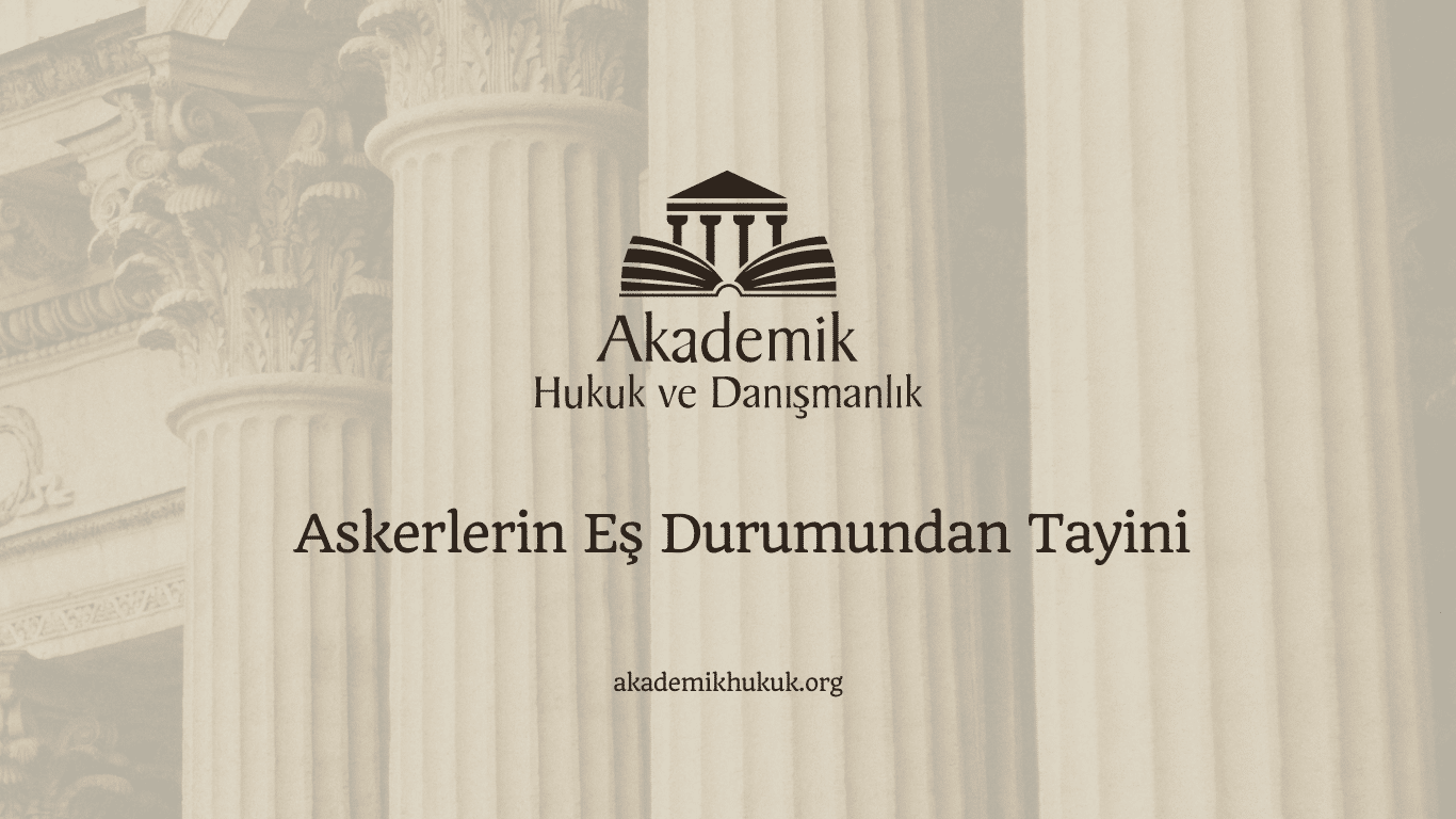 Askerlerin Eş Durumundan Tayini