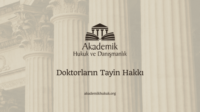 Doktorların Tayin Hakkı