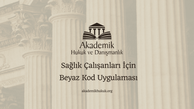 Sağlık Çalışanları İçin Beyaz Kod Uygulaması