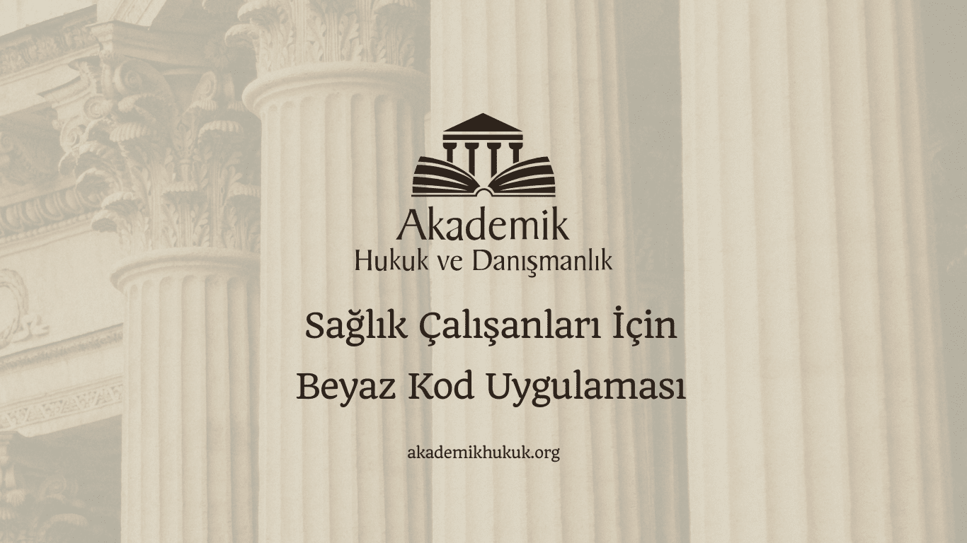 Sağlık Çalışanları İçin Beyaz Kod Uygulaması