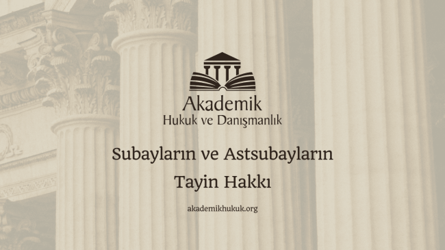 Subayların ve Astsubayların Tayin Hakkı