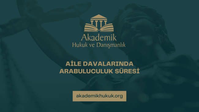 Aile Davalarında Arabuluculuk Süresi