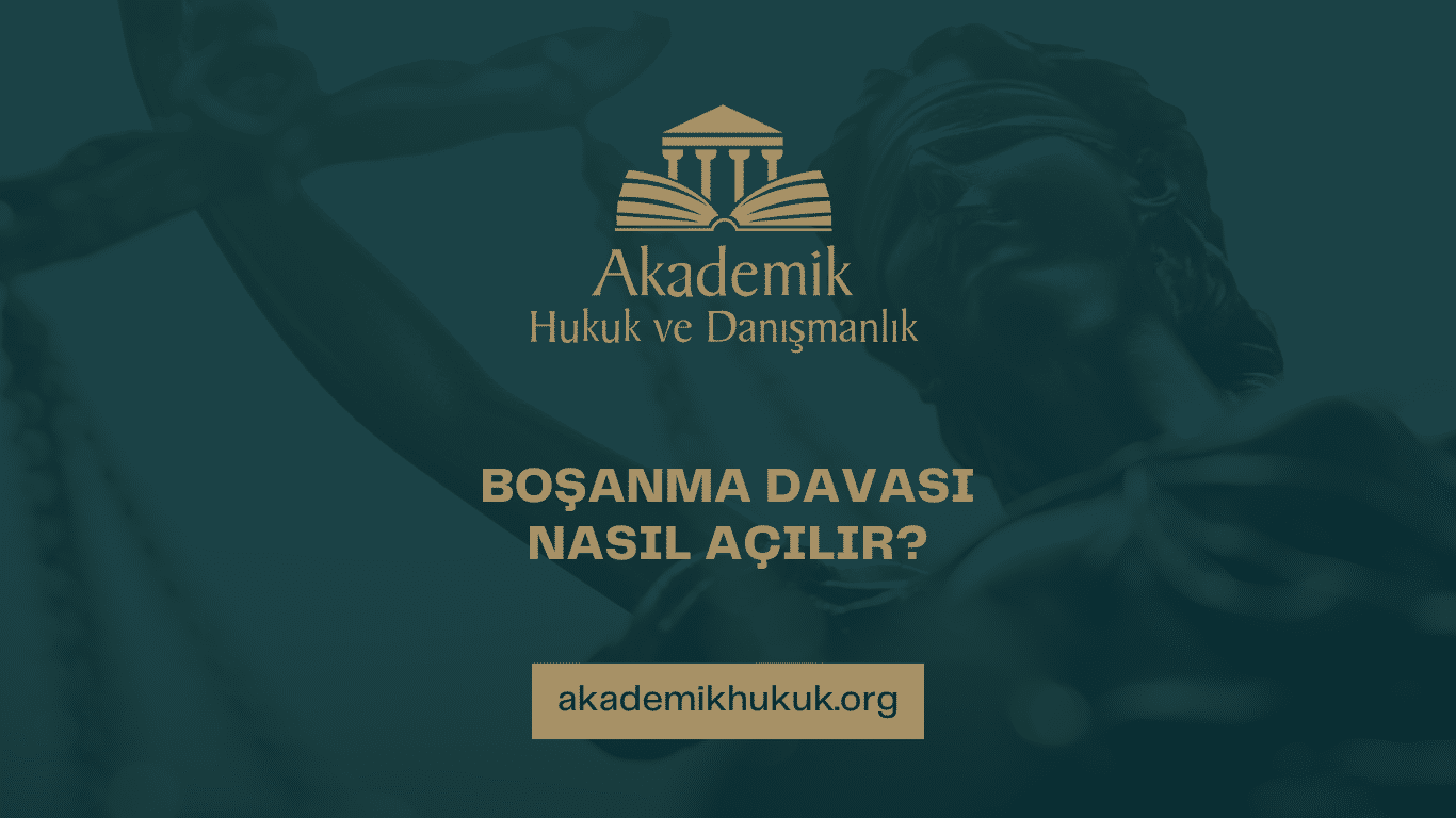 BOŞANMA DAVASI NASIL AÇILIR?